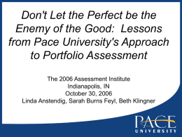 Don`t Let the Perfect be the Enemy of the Good: Lessons from Pace