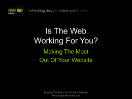 Is The Web Working For You?