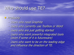 Who should use TE?