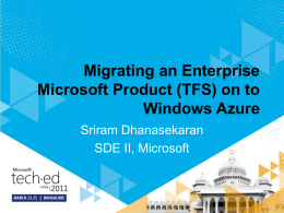 Migrating an Enterprise Microsoft Product (TFS) on to Windows Azure