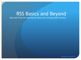 RSS Basics and Beyond Tips and Tricks for Getting the Most out of