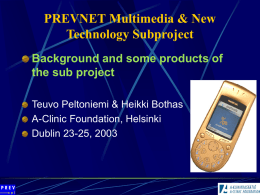 Prevnet Sub Project SMS 1A (cooperating with 1b and 3