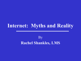 Internet: Myths and Reality
