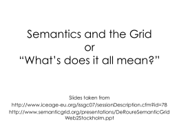 Semantics and the Grid - Pegasus Workflow Management System