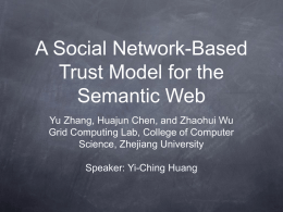 A Social Network-Based Trust Model for the Semantic Web