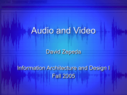 Audio and Video - School of Information