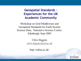 Geospatial Standards – Experiences for the UK Academic