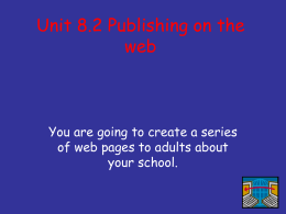 Unit 8.2 Publishing on the web
