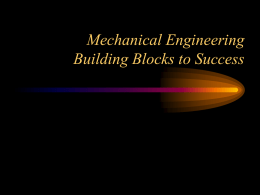 Mechanical Engineering Building Blocks to Success Introduction