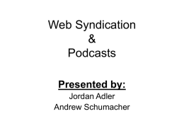 Web Syndication and Podcasts