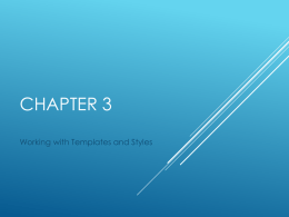 Ch. 3 - Working with Templates and Styles