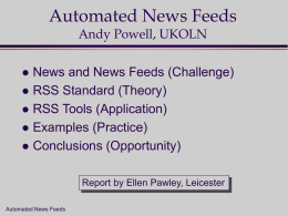 Automated News Feeds Andy Powell, UKOLN
