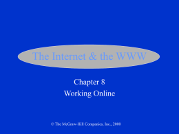 Chapter 8: The Internet and The World Wide Web