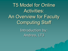 T5 Model for Online Activities: An Overview for Faculty Computing Staff