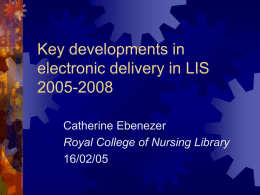 Key developments in electronic delivery in LIS 2005-2008