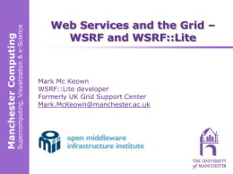 Web Services and the Grid – WSRF and WSRF::Lite