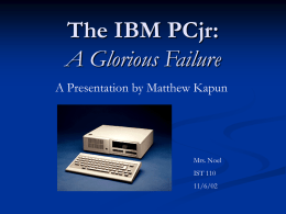 The IBM PCjr: A Glorious Failure