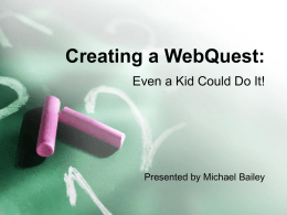 What is a WebQuest?