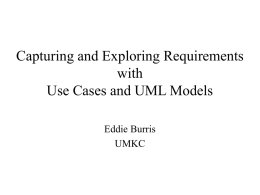Capturing and Exploring Requirements with Use Cases and UML
