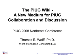 The PIUG Wiki - A New Medium for PIUG Collaboration and