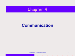 Chapter 4 Communication Chapter 4: Communication 1