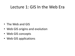 Lecture 1: GIS In the Web Era