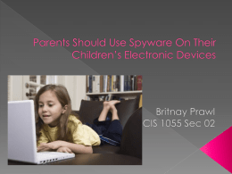 Parents Should Use Spyware On Their Children`s* Electronic Devices