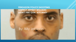 Ferguson Police Shooting Suspect Jeffrey Williams Didn`t Fire Gun