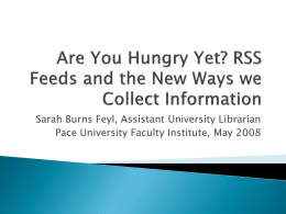 Are You Hungry Yet? RSS Feeds and the New Ways we Collect