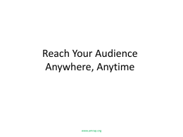 Reach Your Audience Anywhere, Anytime