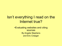 Isn`t everything I read on the Internet true?