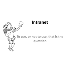 Intranet: To use, or not to use, that is the question