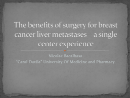The benefits of surgery for breast cancer liver metastases * a single