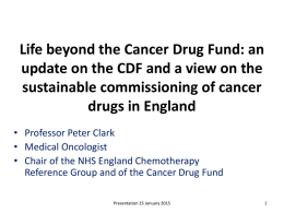 Life beyond the Cancer Drug Fund: an update on the CDF and a