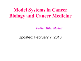 Model Systems in Cancer Biology and Cancer Medicine
