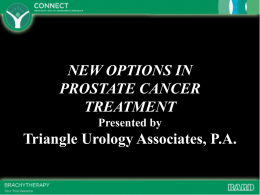 NEW OPTIONS IN PROSTATE CANCER TREATMENT