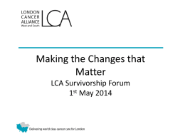 Making the Changes that Matter LCA Survivorship Forum 1st