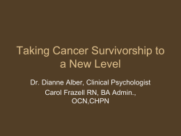 Taking Cancer Survivorship to a New Level