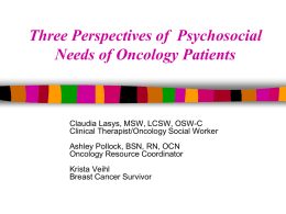 Three Perspectives of the Psychosocial Needs of Oncology