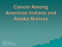 Cancer 101 Presentation - Northwest Portland Area Indian Health
