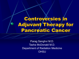 Controversies in Adjuvant Therapy for Pancreatic Cancer