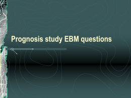 Table: Prognosis I. Are the results in the study valid? Primary Guides