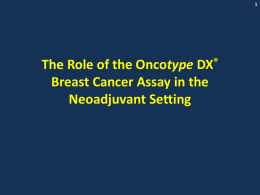 The Role of Oncotype DX® in Breast Cancer Management