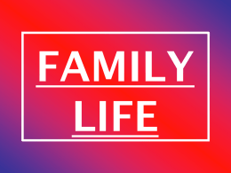 Family Life PowerPoint Presentation