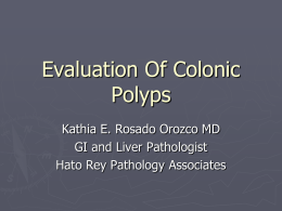 Evaluation of Colonic Polyps 1
