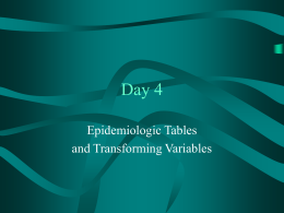 Epidemiologic Tables and Transforming Variables