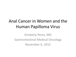 Anal Cancer and Human Papilloma Virus - Dana