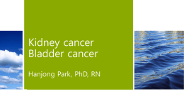 Week 15_Kidney cancer, Bladder cancerx