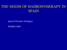 Needs of Protontherapy in Spain The Catalan Project of Protontherapy