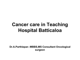 Cancer care in Teaching Hospital Batticaloa